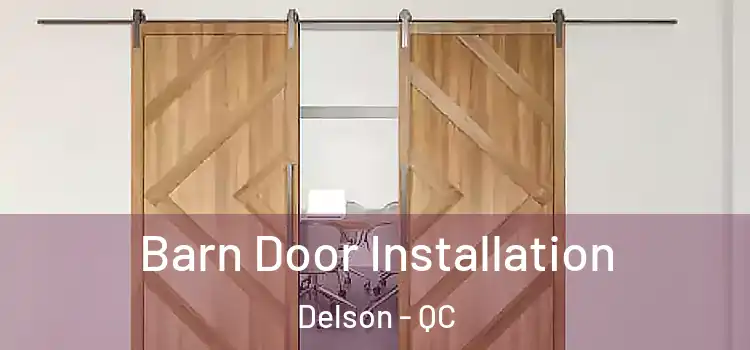  Barn Door Installation Delson - QC