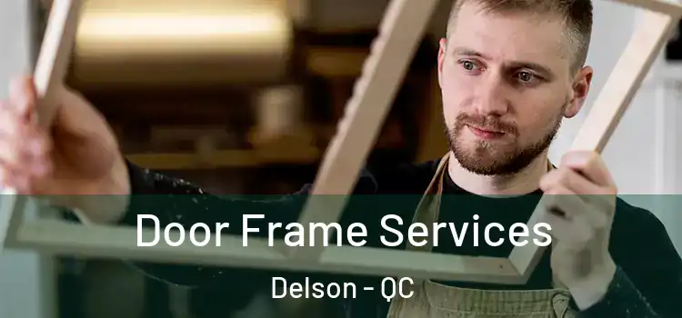 Door Frame Services Delson - QC