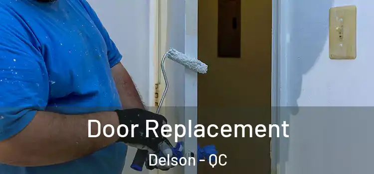  Door Replacement Delson - QC