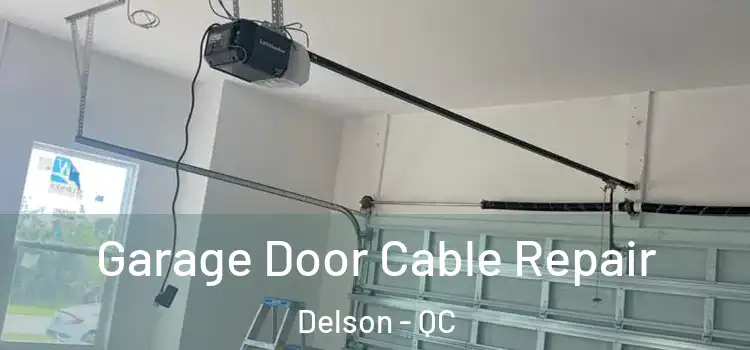  Garage Door Cable Repair Delson - QC